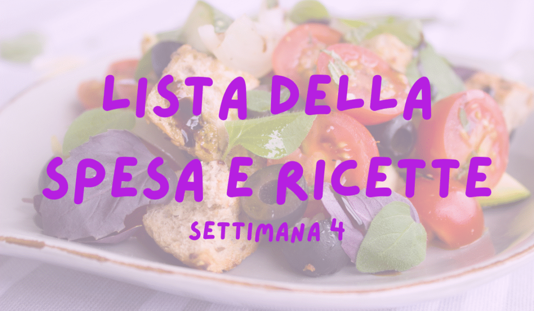 lista della spesa e ricette vegane settimana 4